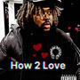 How 2 Love (Explicit)