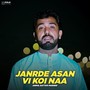 Janrde Asan Vi Koi Naa