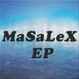 MaSaLeX - EP