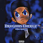 Dragon'$ Energy (Explicit)