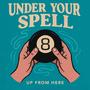 Under Your Spell (Explicit)