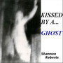 Kissed By A Ghost