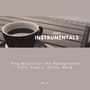 Mood Instrumentals: Pop Music For The Background - Cafe, Lunch, Drive, Work, Vol. 44