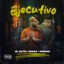 Ejecutivo (feat. El Adri & El gato)