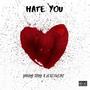 Hate You (feat. 2Exclusive) [Explicit]