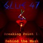 Breaking Point I: Behind the Mask