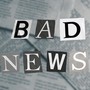 Bad News