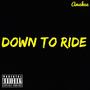 Down to Ride (Explicit)