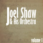 Joel Shaw & His Orchestra Volume l