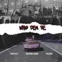 Who Dem Be (feat. Dropssy Dadrag, Pushyboi Champ & Priding) [Explicit]