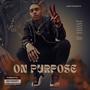 On Purpose (Explicit)