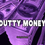 DUTTY MONEY