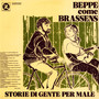 Beppe come Brassens. Storie di gente per male. (Remastered)