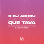 O DJ Achou As Puta Que Tava Procurando (Explicit)