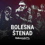 Bolesna Štenad (Live Balkanrock Sessions)