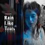 Rain Like Tears