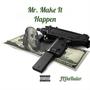 Mr. Make It Happen Freestyle (Explicit)