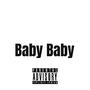 Baby Baby (Explicit)