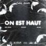 On est haut (feat. 4lias) [Explicit]