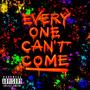 Everyone Can't Come (Explicit)