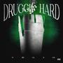 Druggin Hard (Explicit)