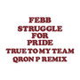 TRUE TO MY TEAM (QRON P REMIX) [Explicit]