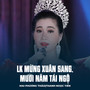 LK Mừng Xuân Sang, Mười Năm Tái Ngộ