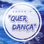 Quer Dança (Explicit)