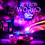 RETRO'S WORLD (Explicit)