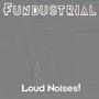 Loud Noises