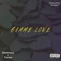 gimme love (feat. Tooluu) [Explicit]