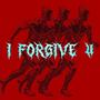 IFORGIVEU