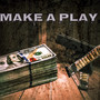 Make A Play (Explicit)