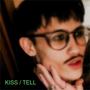 KISS / TELL (Explicit)