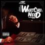 WhatChu Need (Explicit)