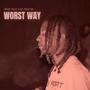 Worst Way (feat. Paris Tre) [Explicit]