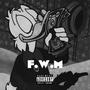 F.W.M (Explicit)