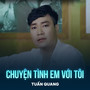 Chuyện Tình Em Với Tôi