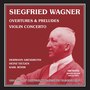 Siegfried Wagner: Overtures, Preludes & Violin Concerto