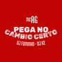 Pega no Câmbio Certo (Explicit)