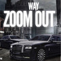 Zoom Out (Explicit)