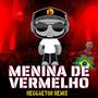 Menina de vermelho (reggaeton Remix)