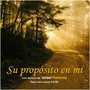 Su propósito en mí