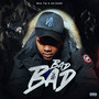 Bad Bad (Explicit)