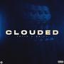 Clouded (feat. WM TJ)