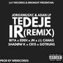 Te Deje Ir (feat. JORGXMUSXC, Biya, Edeh, JN, J.L Canas, Shadow K, CR15 & gotruns) [Remix] [Explicit]