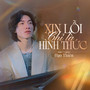 Xin Lỗi Chỉ Là Hình Thức