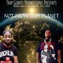 Not From This Planet (feat. CBlack) [Explicit]