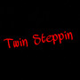 Twin Steppin (Explicit)