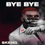 BYE BYE (Explicit)